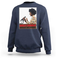 Shirley Chisholm Feminist Empowerment Sweatshirt Unbought And Unbossed