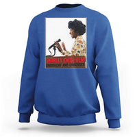 Shirley Chisholm Feminist Empowerment Sweatshirt Unbought And Unbossed