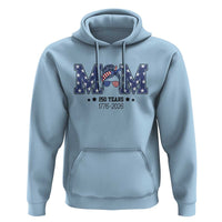 Patriotic Mothers Day Gift Hoodie USA 250 Years Celebration