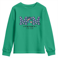 Patriotic Mothers Day Gift Youth Sweatshirt USA 250 Years Celebration