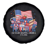 250 Years Shaping America Anniversary Spare Tire Cover Proud Educator Gift