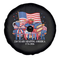 250 Years Shaping America Anniversary Spare Tire Cover Proud Educator Gift