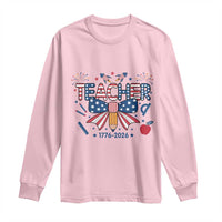 Proud American Teacher 250 Years Long Sleeve Shirt Patriotic Educator Gift
