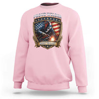 Built To Last Proud Welder Sweatshirt Blue Collar American Dad Gift