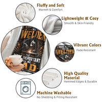 Welding Fathers Day Gift Throw Blanket Some People Call Me A Welder The Most Important Call Me Dad