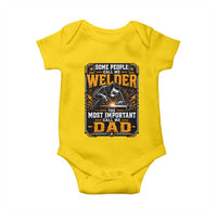 Welding Fathers Day Gift Baby Onesie Some People Call Me A Welder The Most Important Call Me Dad