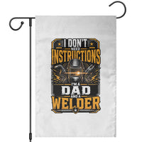 Funny Welder Dad Gift Garden Flag I Do Not Need Instructions