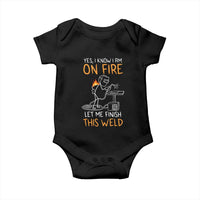Funny Stickman Welder I Know I Am On Fire Baby Onesie Metal Worker Gift