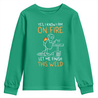 Funny Stickman Welder I Know I Am On Fire Youth Sweatshirt Metal Worker Gift