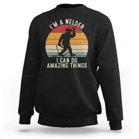 Funny Bigfoot Welding Gift Sweatshirt I Can Do Amazing Things With A Welder