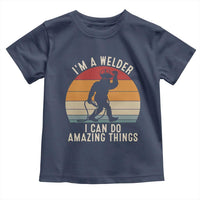 Funny Bigfoot Welding Gift Toddler T Shirt I Can Do Amazing Things With A Welder