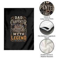 Dad The Carpenter The Myth The Legend Garden Flag Funny Woodworker Carpenter Graphic
