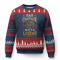 Dad The Carpenter The Myth The Legend Ugly Christmas Sweater Funny Woodworker Carpenter Graphic
