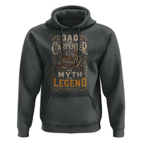 Dad The Carpenter The Myth The Legend Hoodie Funny Woodworker Carpenter Graphic