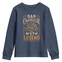 Dad The Carpenter The Myth The Legend Youth Sweatshirt Funny Woodworker Carpenter Graphic