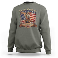 Proud American Woodworker Sweatshirt Born To Woodwork Patriotic Gift