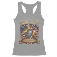 American Construction Worker Racerback Tank Top Building America For 250 Years