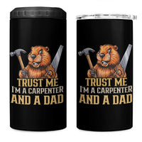 Funny Woodworking Beaver 4 in 1 Can Cooler Tumbler I Am A Carpenter And A Dad