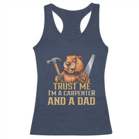 Funny Woodworking Beaver Racerback Tank Top I Am A Carpenter And A Dad