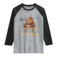 Funny Woodworking Beaver Raglan Shirt I Am A Carpenter And A Dad