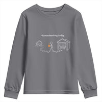 Funny Stickman Carpenter Youth Sweatshirt No Woodworking Today