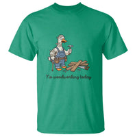 Funny Carpenter Duck T Shirt No Woodworking Today