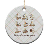 Funny Woodworker Graphic Ceramic Ornament Just A Carpenter Goose
