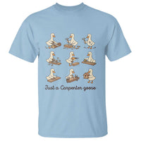 Funny Woodworker Graphic T Shirt Just A Carpenter Goose