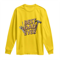 Funny Woodworking Dad Gift Long Sleeve Shirt Best Dad Ever