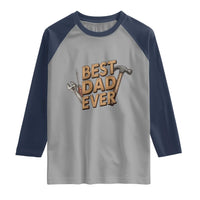 Funny Woodworking Dad Gift Raglan Shirt Best Dad Ever