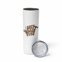 Funny Woodworking Dad Gift Skinny Tumbler Best Dad Ever
