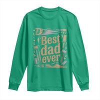 Woodworking Fathers Day Gift Long Sleeve Shirt Best Dad Ever