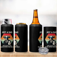 Just A Dad Who Always Came Back With The Milk 4 in 1 Can Cooler Tumbler Funny Cow Father's Day