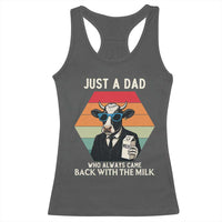 Just A Dad Who Always Came Back With The Milk Racerback Tank Top Funny Cow Father's Day - Wonder Print Shop