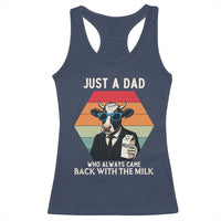 Just A Dad Who Always Came Back With The Milk Racerback Tank Top Funny Cow Father's Day - Wonder Print Shop
