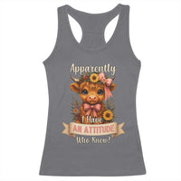 Apparently I Have An Attitude Who Knew Racerback Tank Top Funny Sarcasm Highland Cow - Wonder Print Shop