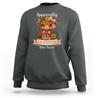 Apparently I Have An Attitude Who Knew Sweatshirt Funny Sarcasm Highland Cow - Wonder Print Shop