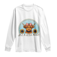 Just A Little Moody Long Sleeve Shirt Funny Sarcasm Highland Cattle - Wonder Print Shop