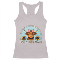 Just A Little Moody Racerback Tank Top Funny Sarcasm Highland Cattle - Wonder Print Shop