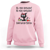 Black Cat English Teacher Gift Sweatshirt No More Homework Punctuation Matters Grammar Humor