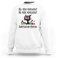Black Cat English Teacher Gift Sweatshirt No More Homework Punctuation Matters Grammar Humor