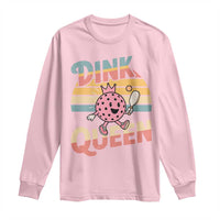 Pickleball Girl Lover Long Sleeve Shirt Dink Queen - Wonder Print Shop