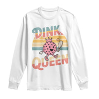 Pickleball Girl Lover Long Sleeve Shirt Dink Queen - Wonder Print Shop