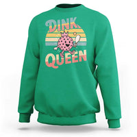 Pickleball Girl Lover Sweatshirt Dink Queen - Wonder Print Shop