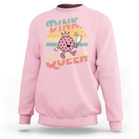 Pickleball Girl Lover Sweatshirt Dink Queen - Wonder Print Shop
