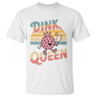 Pickleball Girl Lover T Shirt Dink Queen - Wonder Print Shop