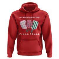 Pickleball Girl Lover Hoodie It Is A Good Day To Play Quote - Wonder Print Shop