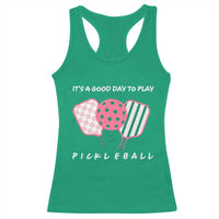 Pickleball Girl Lover Racerback Tank Top It Is A Good Day To Play Quote - Wonder Print Shop