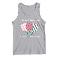 Pickleball Girl Lover Tank Top It Is A Good Day To Play Quote - Wonder Print Shop