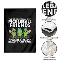 Pickleball Lovers Garden Flag We Are More Than Just Pickleball Friends - Wonder Print Shop